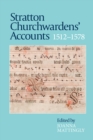 Stratton Churchwardens' Accounts, 1512-1578 - eBook
