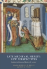 Late Medieval Heresy: New Perspectives : Studies in Honor of Robert E. Lerner - eBook