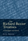 The Richard Baxter Treatises : A Catalogue and Guide - eBook
