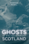 Ghosts in Enlightenment Scotland - eBook