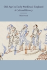 Old Age in Early Medieval England : A Cultural History - eBook