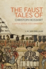 The Faust Tales of Christoph Rosshirt : A Critical Edition with Commentary - eBook