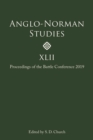Anglo-Norman Studies XLII : Proceedings of the Battle Conference 2019 - eBook