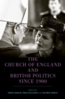 The Church of England and British Politics since 1900 - eBook