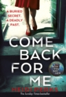 Come Back For Me : Your next obsession from the author of Richard & Judy bestseller NOW YOU SEE HER - Book