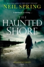 The Haunted Shore : a gripping supernatural thriller from the author of The Ghost Hunters - eBook