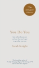 You Do You : How to Be Who You Are and Use What You've Got to Get What You Want - Book