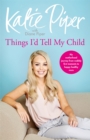 Things I'd Tell My Child - Book