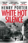 White Hot Silence : Gripping spy thriller from an espionage master - Book