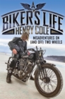 A Biker's Life : Misadventures on (and off) Two Wheels - Book
