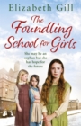 The Foundling School for Girls : She may be an orphan but she has hope for the future - Book