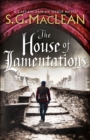 The House of Lamentations : the nailbiting historical thriller in the award-winning Seeker series - Book
