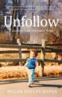 Unfollow : A Journey from Hatred to Hope, leaving the Westboro Baptist Church - eBook