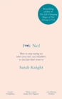 F**k No! : How to stop saying yes, when you can't, you shouldn't, or you just don't want to - Book