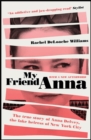 My Friend Anna : The true story of Anna Delvey, the fake heiress of New York City - Book