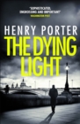 The Dying Light : Terrifyingly plausible surveillance thriller from an espionage master - Book