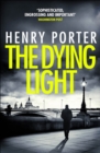 The Dying Light : Terrifyingly plausible surveillance thriller from an espionage master - eBook