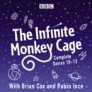 The Infinite Monkey Cage: The Complete Series 10-13 - eAudiobook