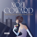 The Noel Coward BBC Radio Drama Collection : Seven BBC Radio full-cast productions - Book