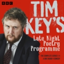 Tim Key's Late Night Poetry Programme: The Complete Series 1-4 : The BBC Radio 4 comedy - eAudiobook