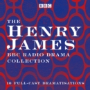 The Henry James BBC Radio Drama Collection : 10 full-cast dramatisations - eAudiobook