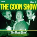 The Goon Show: Volume 34 : Four episodes of the anarchic BBC radio comedy - eAudiobook