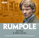 Rumpole: On Trial & other stories : Four BBC Radio 4 dramatisations - Book