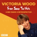 Victoria Wood: From Soup to Nuts - Book