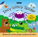 Incy Wincy Spider : Favourite Songs and Rhymes - Book