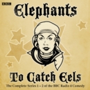 Elephants to Catch Eels : The Complete Series 1-2 - eAudiobook