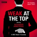Weak at the Top: The Complete Series 1 and 2 - eAudiobook