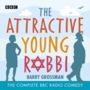 The Attractive Young Rabbi : The Complete BBC Radio comedy - eAudiobook