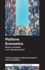 Platform Economics : Rhetoric and Reality in the "Sharing Economy" - Book