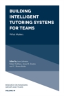 Building Intelligent Tutoring Systems for Teams : What Matters - Book