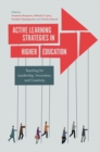 Active Learning Strategies in Higher Education : Teaching for Leadership, Innovation, and Creativity - Book