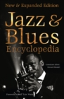 Jazz & Blues Encyclopedia : New & Expanded Edition - Book