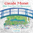 Claude Monet (Art Colouring Book) : Make Your Own Art Masterpiece - Book