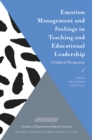 Emotion Management and Feelings in Teaching and Educational Leadership : A Cultural Perspective - eBook