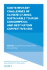 Contemporary Challenges of Climate Change, Sustainable Tourism Consumption, and Destination Competitiveness - Book