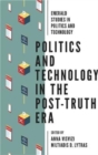 Politics and Technology in the Post-Truth Era - Book