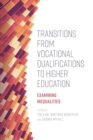 Transitions from Vocational Qualifications to Higher Education : Examining Inequalities - eBook