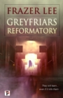 Greyfriars Reformatory - Book