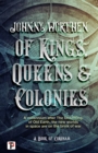 Of Kings, Queens and Colonies - Book