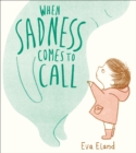 When Sadness Comes to Call - eBook