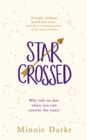 Star-Crossed : The heartwarming and witty romcom you won't want to miss - Book