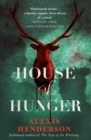 House of Hunger : the shiver-inducing, skin-prickling, mouth-watering feast of a Gothic novel - Book