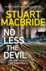 No Less The Devil : The unmissable new thriller from the No. 1 Sunday Times bestselling author of the Logan McRae series - Book