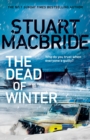 The Dead of Winter : The chilling new thriller from the No. 1 Sunday Times bestselling author of the Logan McRae series - Book