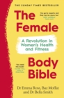 The Female Body Bible : Make Your Body Work For You - Book