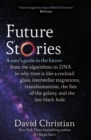 Future Stories : A user's guide to the future - Book